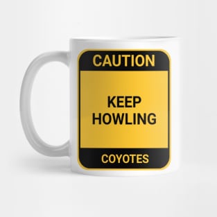 KEEP HOWLING Mug